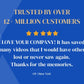 Trusted by over 12+ million customers. 5 star review - I LOVE YOUR COMPANY! It has saved many videos that I would have otherwise lost or never saw again. Thanks for the memories. CP from New York