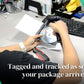 Tagged and tracked as soon as your package arrives